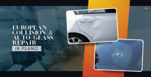 European Collision & Auto Glass Repair in Plano